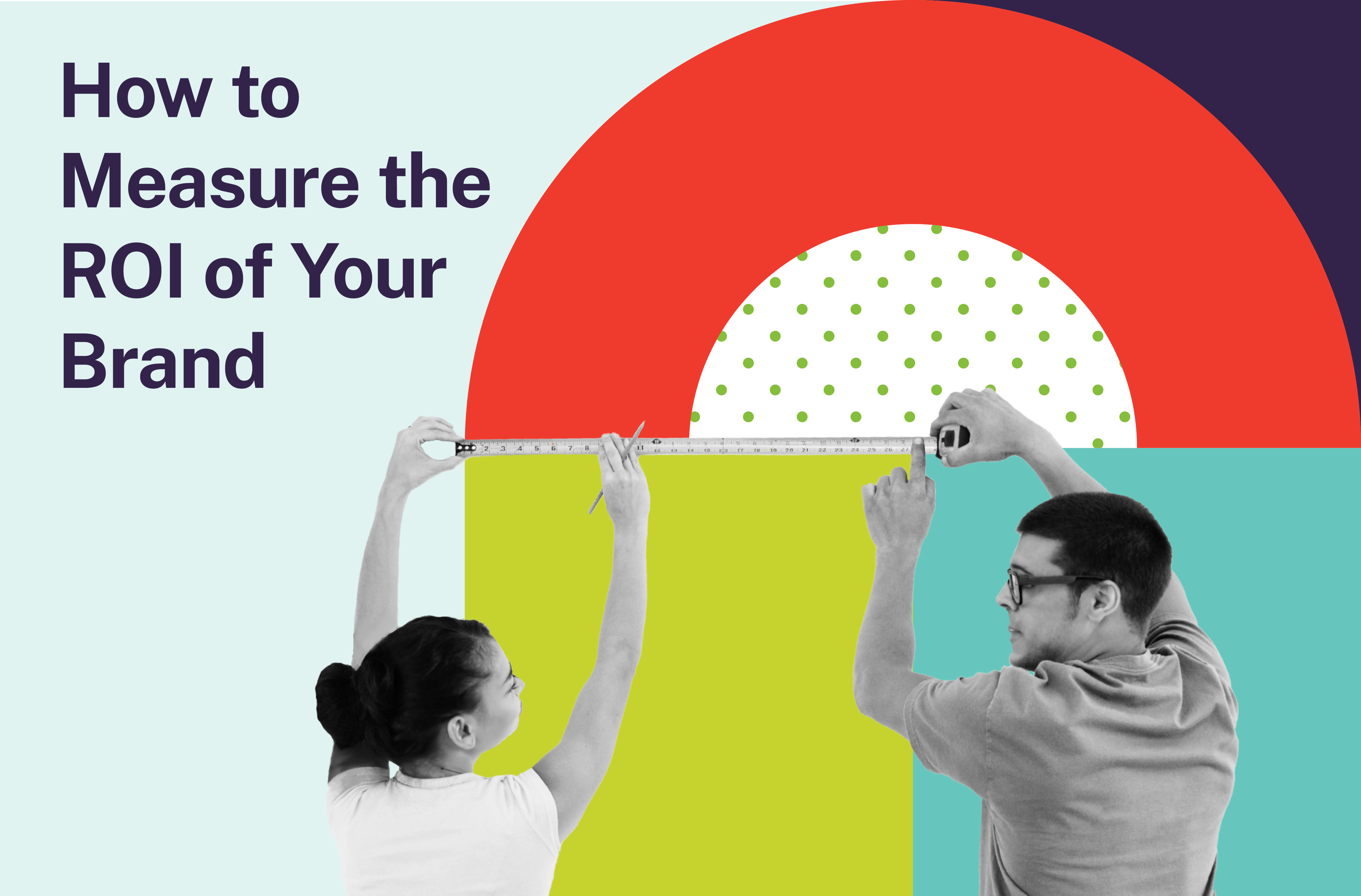 How to Measure the ROI of Your Brand | BrandExtract